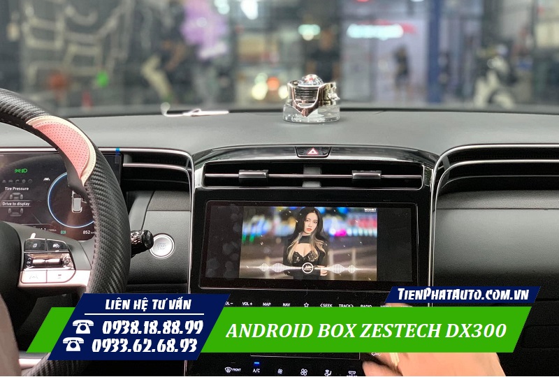 Android Box Zestech DX300 Plus giúp đáp ứng nhu cầu giải trí