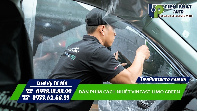 Dán phim Vinfast Limo Green chất lượng để mang lại hiệu quả tốt nhất Dán phim Vinfast Limo Green chất lượng để mang lại hiệu quả tốt nhất