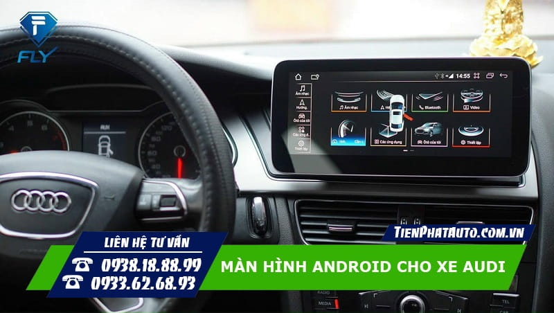 Màn hình Android cho xe Audi giúp mang lại nhiều sự tiện lợi