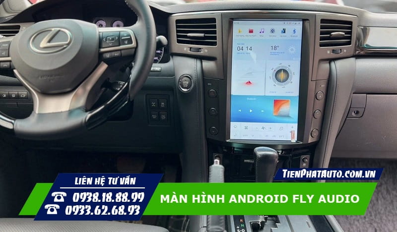 Màn hình Android FLY kiểu dọc lắp đặt cho dòng xe Lexus 
