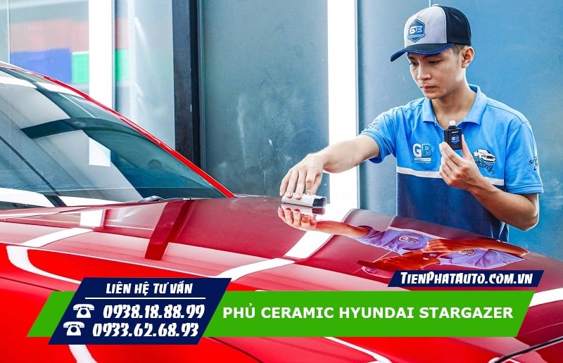 Xe mới là thời gian thích hợp để bạn lựa chọn phủ Ceramic cho Hyundai Stargazer