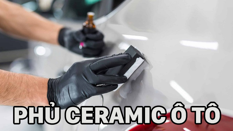 Phủ Ceramic ô tô có thực sự cần thiết trang bị cho xe của bạn?