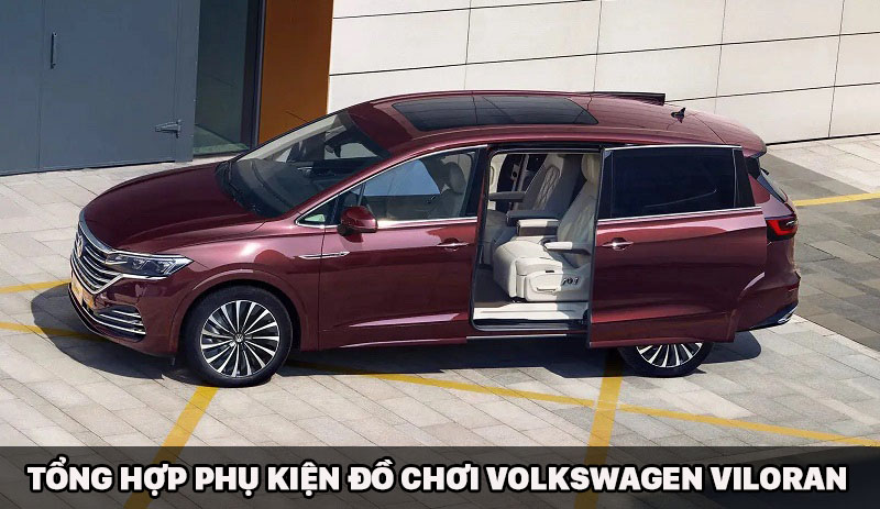 Tổng hợp các phụ kiện đồ chơi cho Volkswagen Viloran bạn nên trang bị thêm